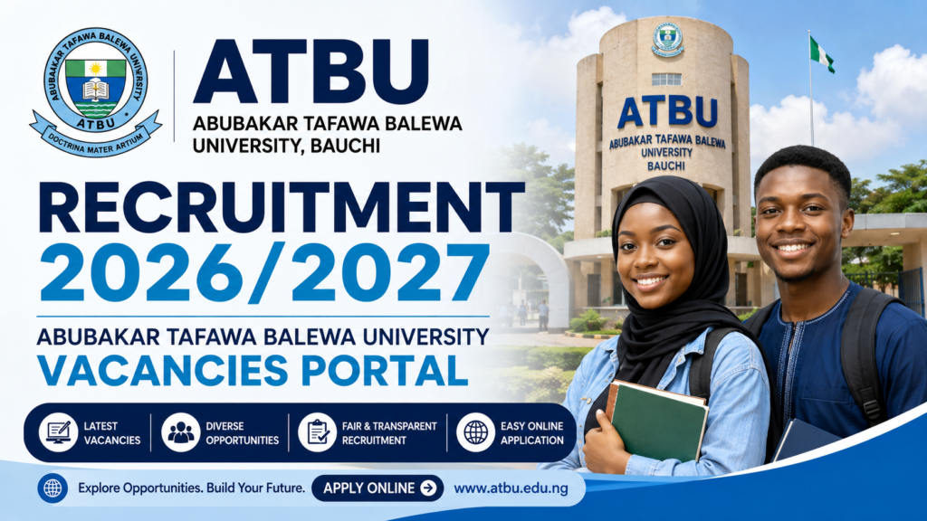 ATBU Recruitment 2026/2027 Abubakar Tafawa Balewa University Vacancies Portal