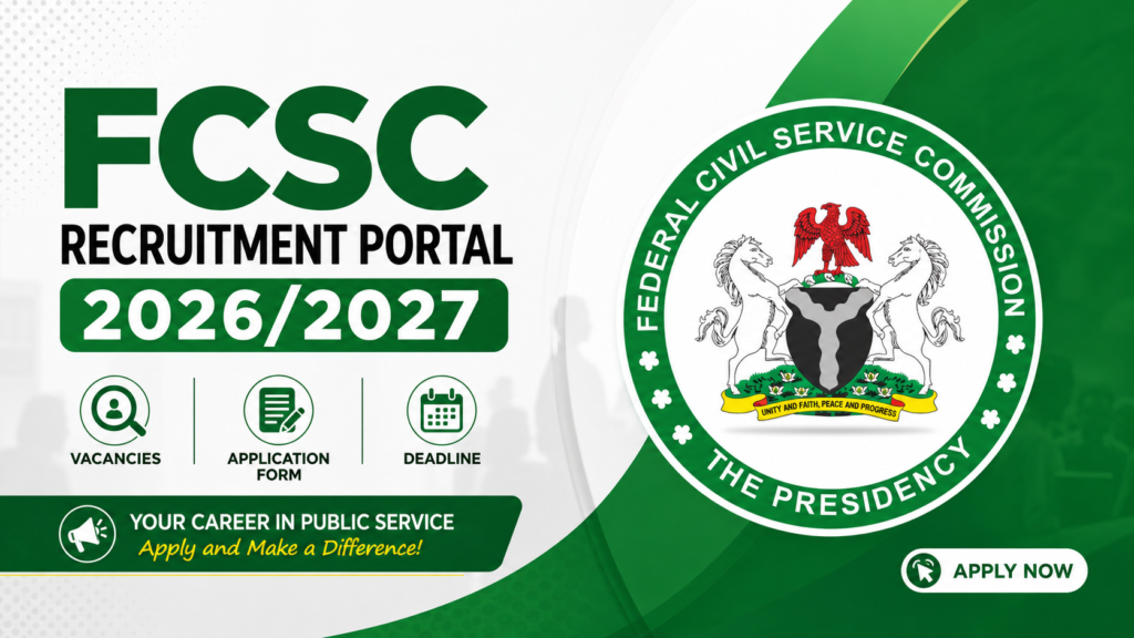 FCSC Recruitment Portal 2026/2027 Vacancies, Application Form, Deadline