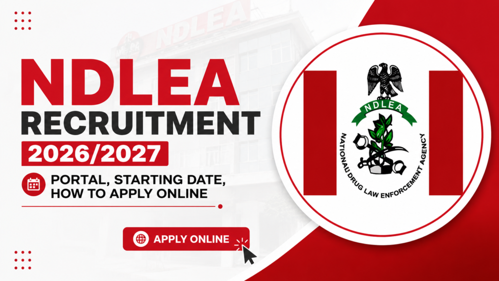NDLEA Recruitment 2026/2027 Portal, Starting Date & How to Apply Online