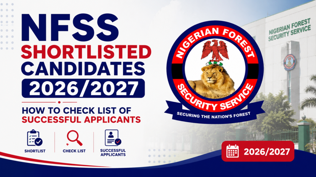 NFSS Shortlisted Candidates 2026/2027 | How to Check List of Successful Applicants