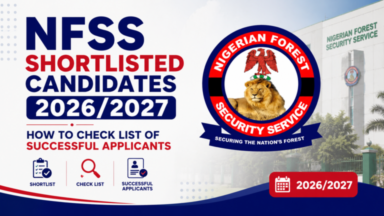 NFSS Shortlisted Candidates 2026/2027 | How to Check List of Successful Applicants