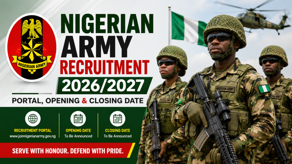 Nigerian Army Recruitment 2026/2027 Portal, Opening & Closing Date