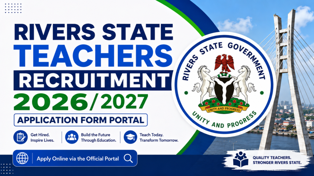 Rivers State Teachers Recruitment 2026/2027 Application Form Portal