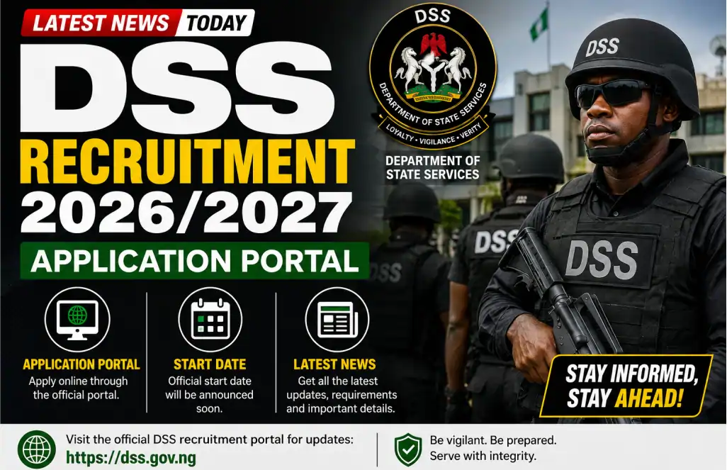 DSS Recruitment 2026/2027 Application Portal, Start Date, Latest News