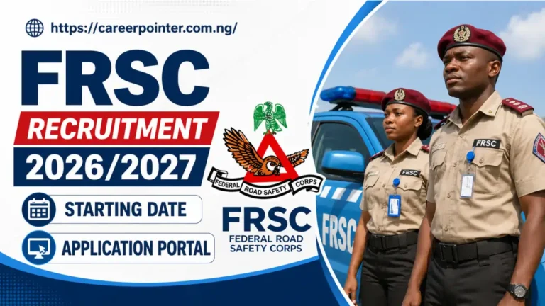 FRSC Recruitment 2026/2027 Starting Date, Application Portal