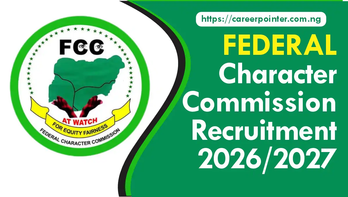 Federal Character Commission Recruitment 2026/2027: Portal, Start Date & How to Apply