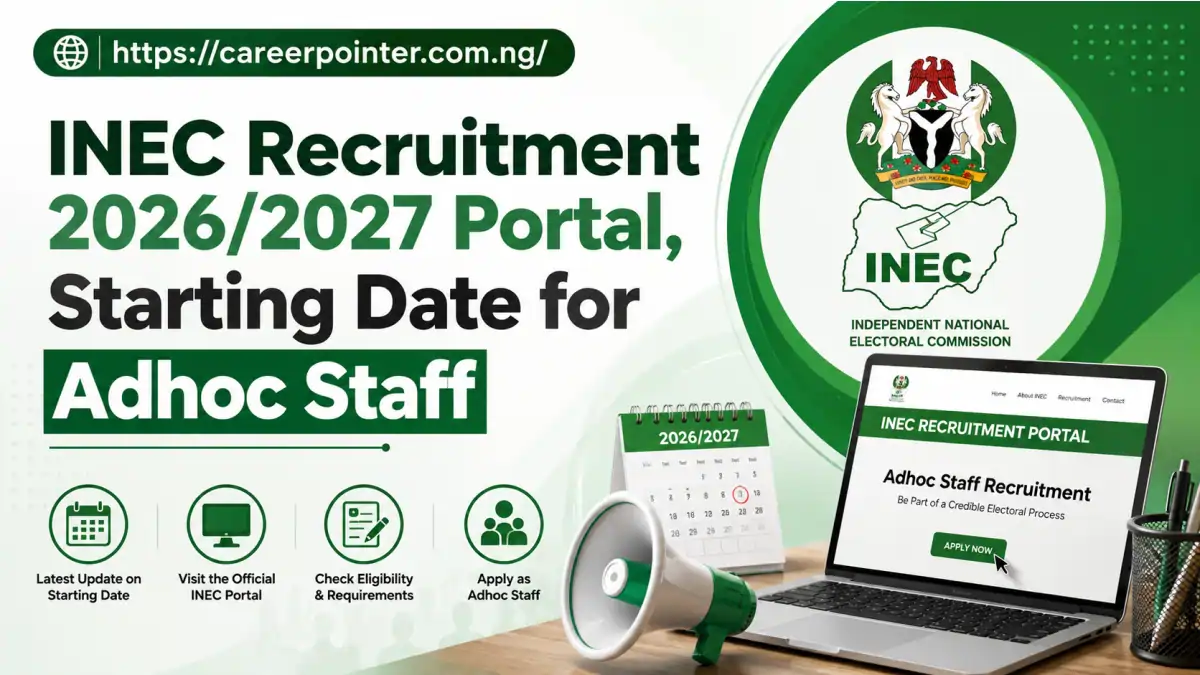 INEC Recruitment 2026/2027 Adhoc Staff Portal, Starting Date