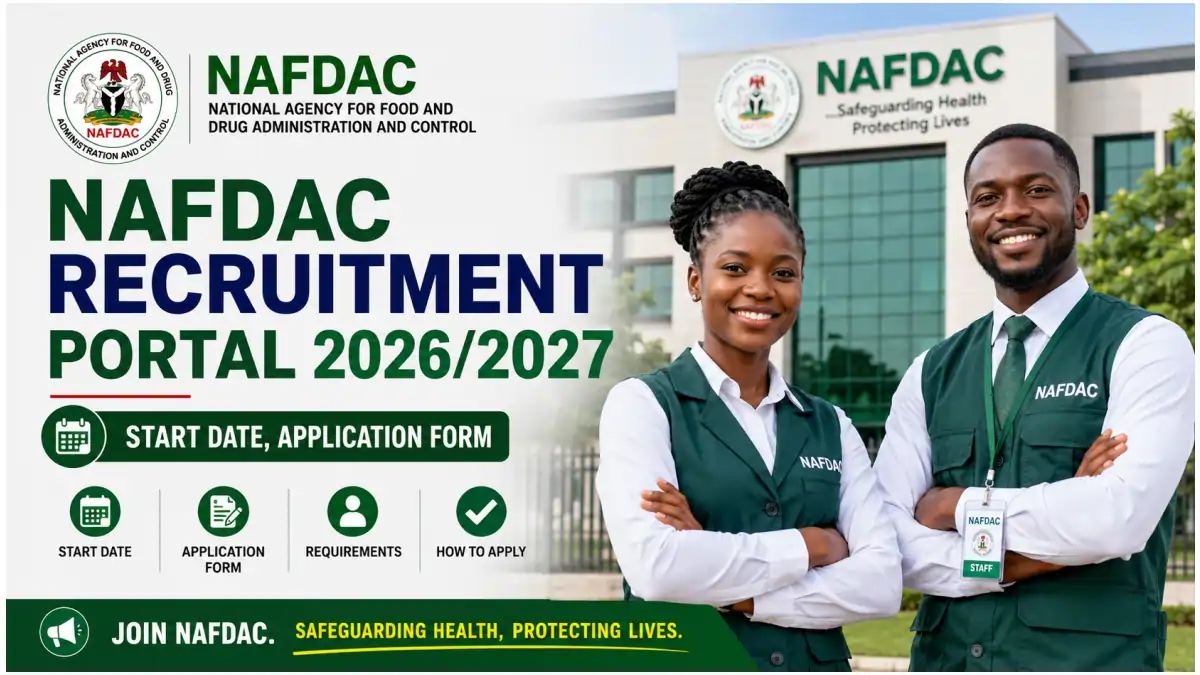 NAFDAC Recruitment 2026/2027 Application Portal Start Date