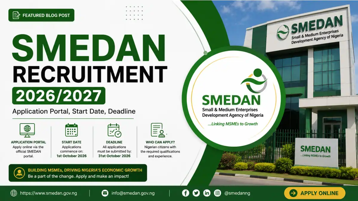 SMEDAN Recruitment 2026/2027 Application Portal, Start Date, Deadline