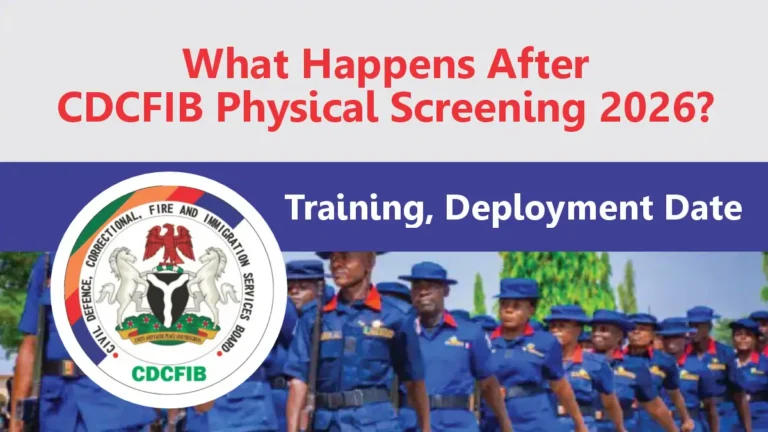 What Happens After CDCFIB Physical Screening 2026? Training, Deployment Date