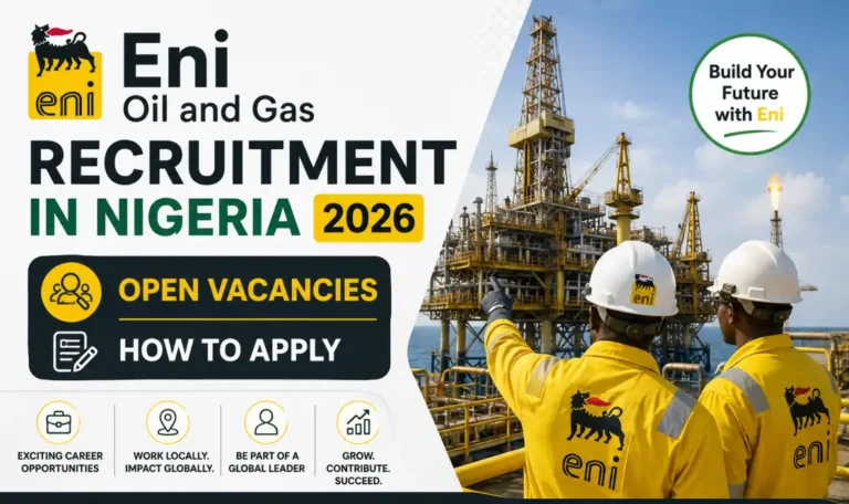 Eni Oil and Gas Recruitment 2026: Open Vacancies, How to Apply