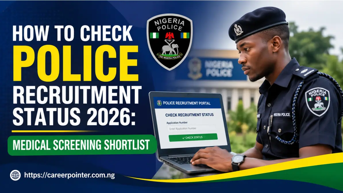How to Check Police Recruitment Status 2026: Medical Screening Shortlist