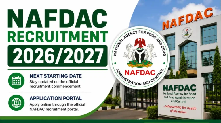 NAFDAC Recruitment 2026/2027 Next Starting Date, Portal, Deadline