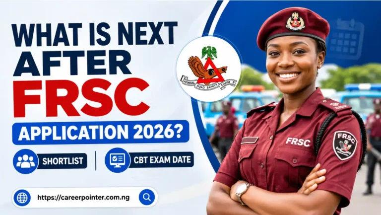 What is Next After FRSC Application 2026? Shortlist, CBT Exam Date
