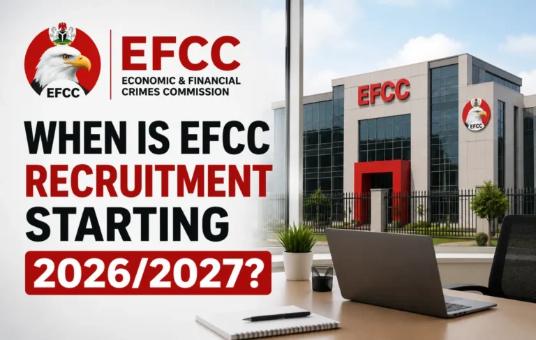When is EFCC Recruitment Starting 2026/2027?