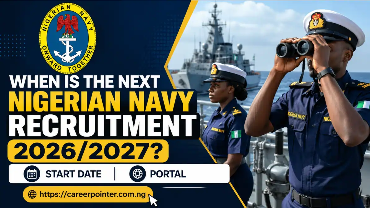 When is the Next Nigerian Navy Recruitment 2026/2027? Start Date, Portal
