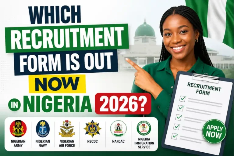 Which Recruitment Form is Out Now in Nigeria July 2026?