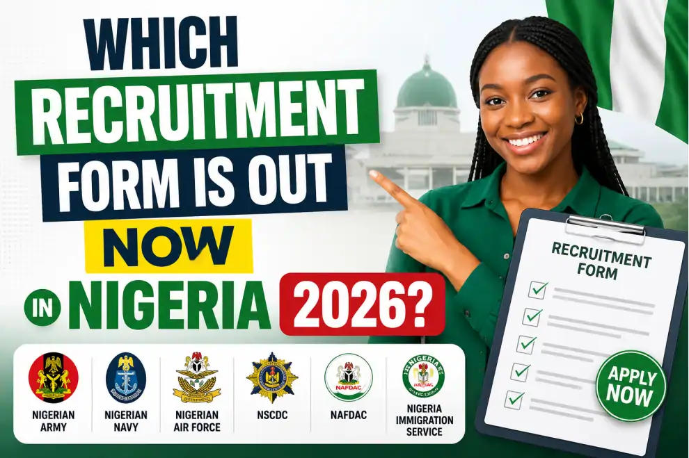 Which Recruitment Form is Out Now in Nigeria July 2026?